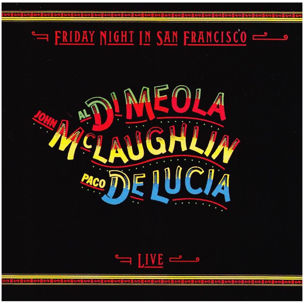 Mclaughlin / di Meola / de Lucia - Friday Night In San Francisco Live - Foto 1