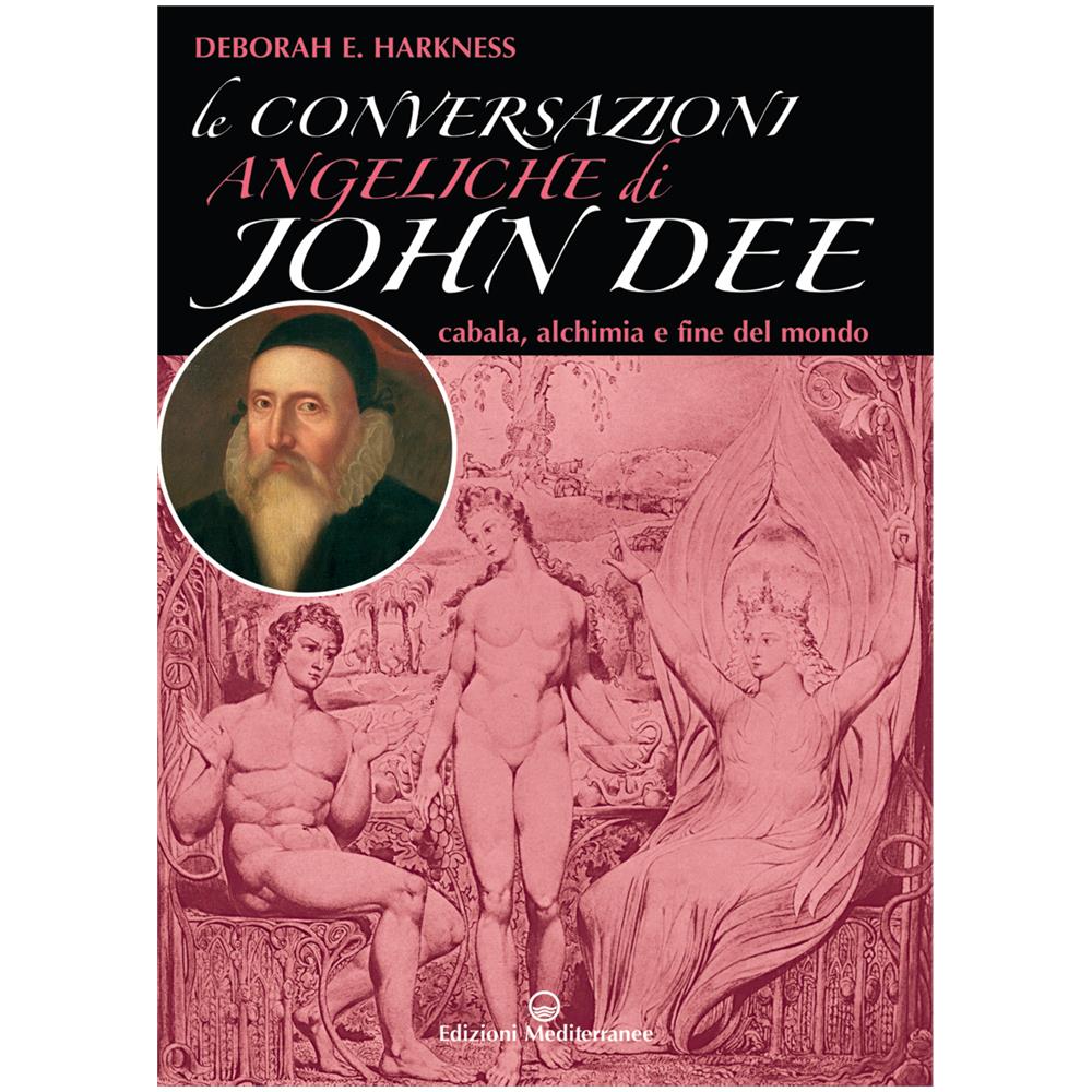 Deborah Harkness - Le Conversazioni Con Gli Angeli Di John Dee - Foto 1