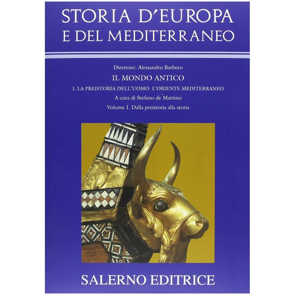 S. De Martino - Storia d'Europa e del Mediterraneo. Vol. 1: Dalla preistoria alla storia - Foto 1