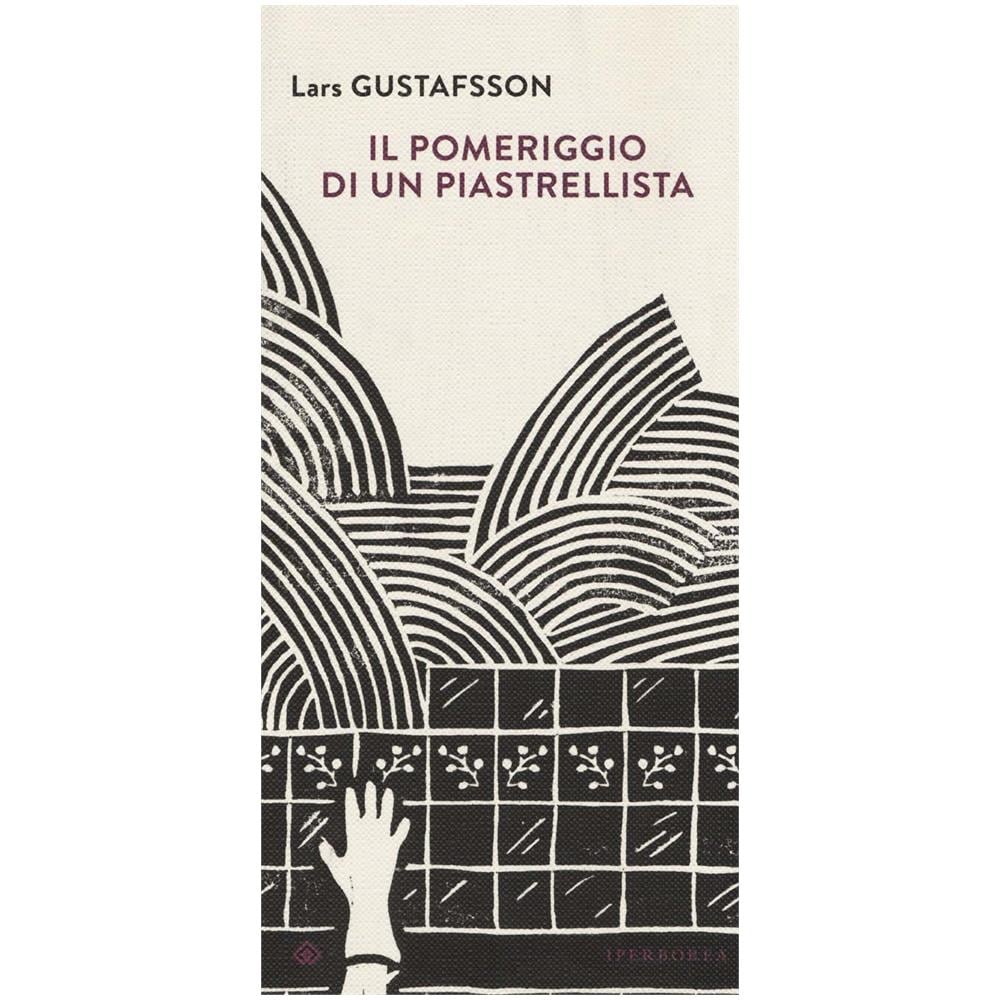 Lars Gustafsson - Il Pomeriggio Di Un Piastrelista - Foto 1