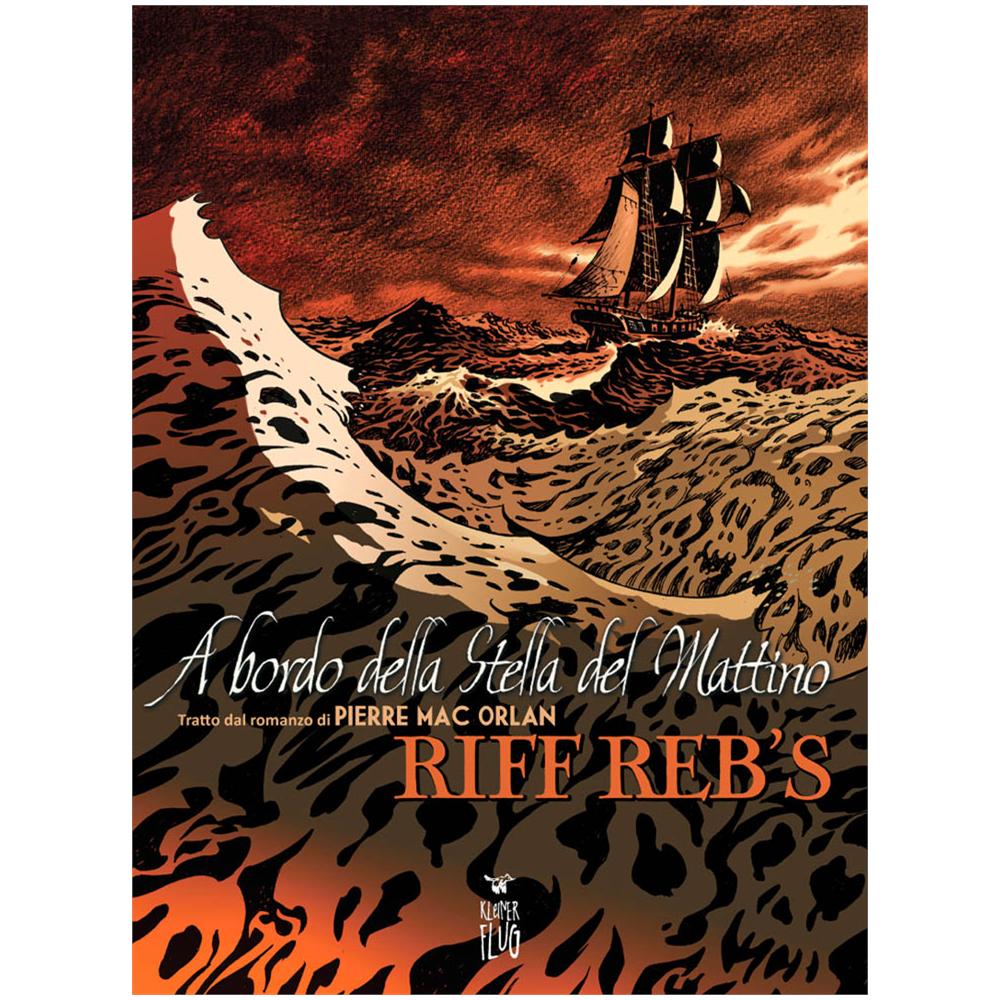Riff Reb's - A bordo della stella mattutina. Tratto dal romanzo di Pierre Mac Orlan - Foto 1