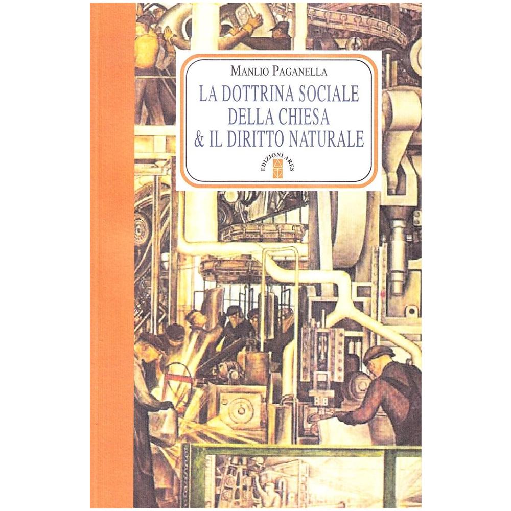 Manlio Paganella - La dottrina sociale della chiesa e il diritto naturale - Foto 2