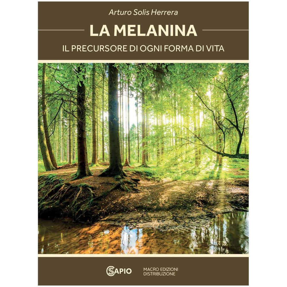 Arturo Herrera Solís - La melanina. Il precursore di ogni forma di vita - Foto 1