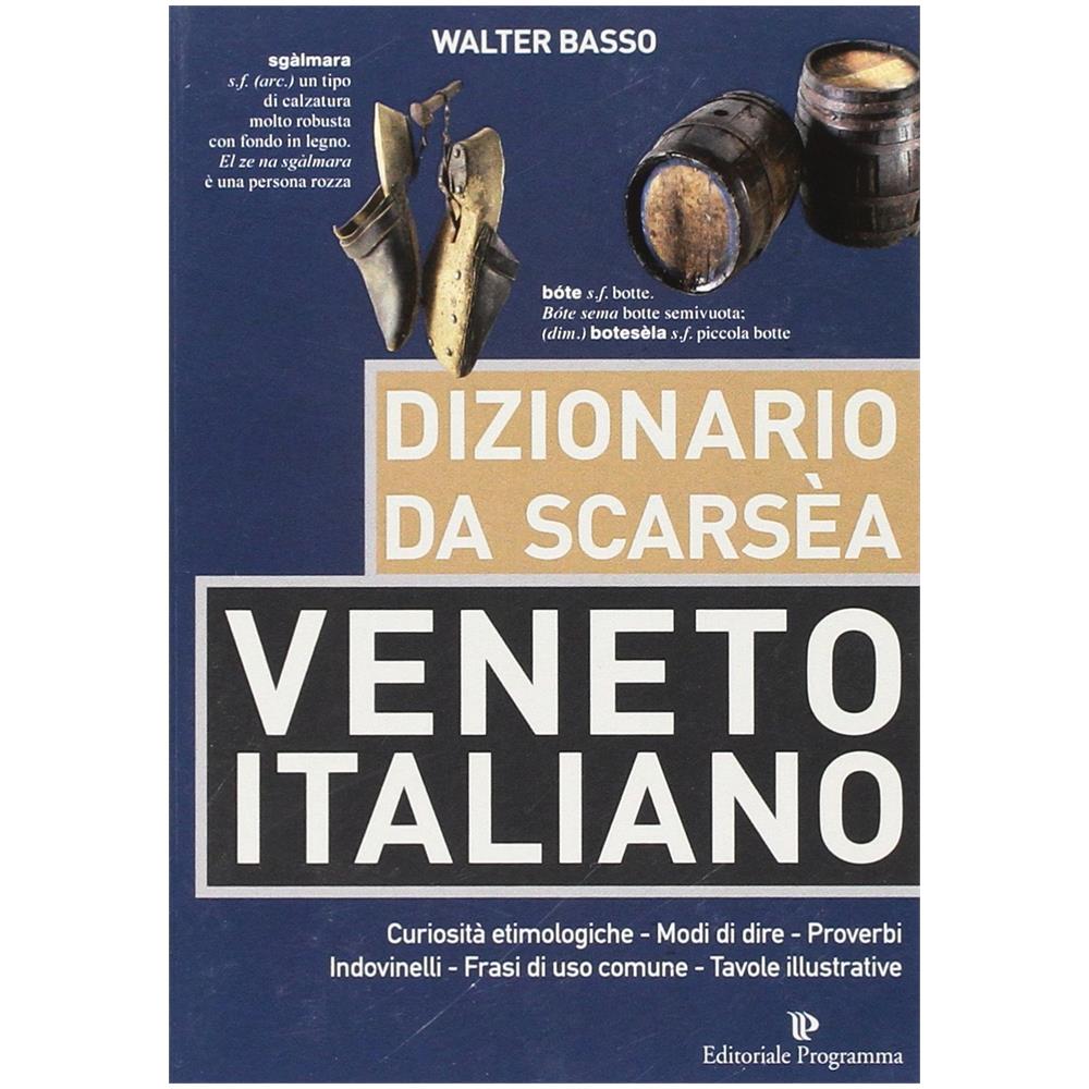 Walter Basso - Dizionario Veneto Italiano Da Scarsea - Foto 1