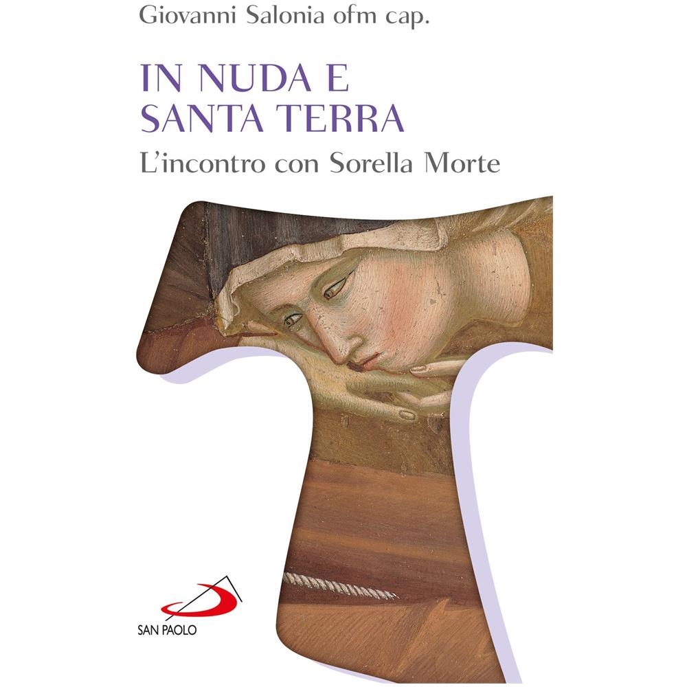Giovanni Salonia - In nuda e santa terra. L'incontro con sorella morte - Foto 1