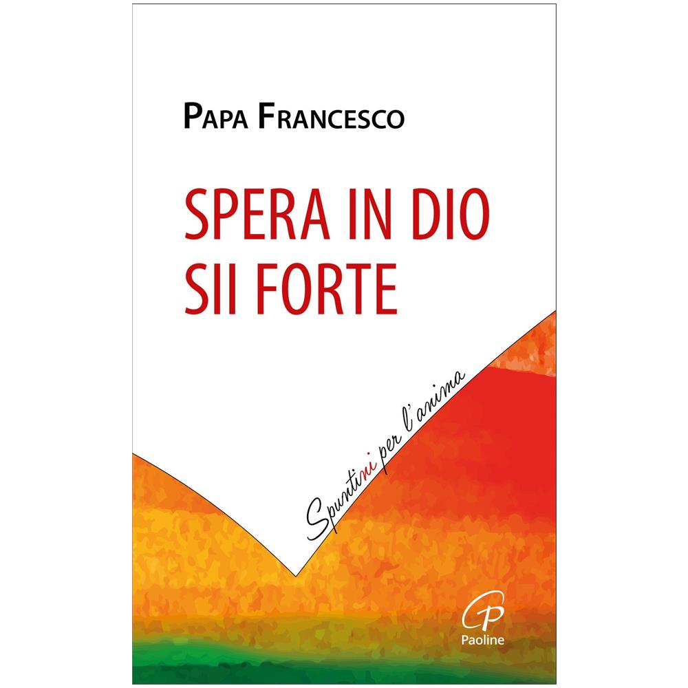 Spera in Dio, sii forte - Foto 1