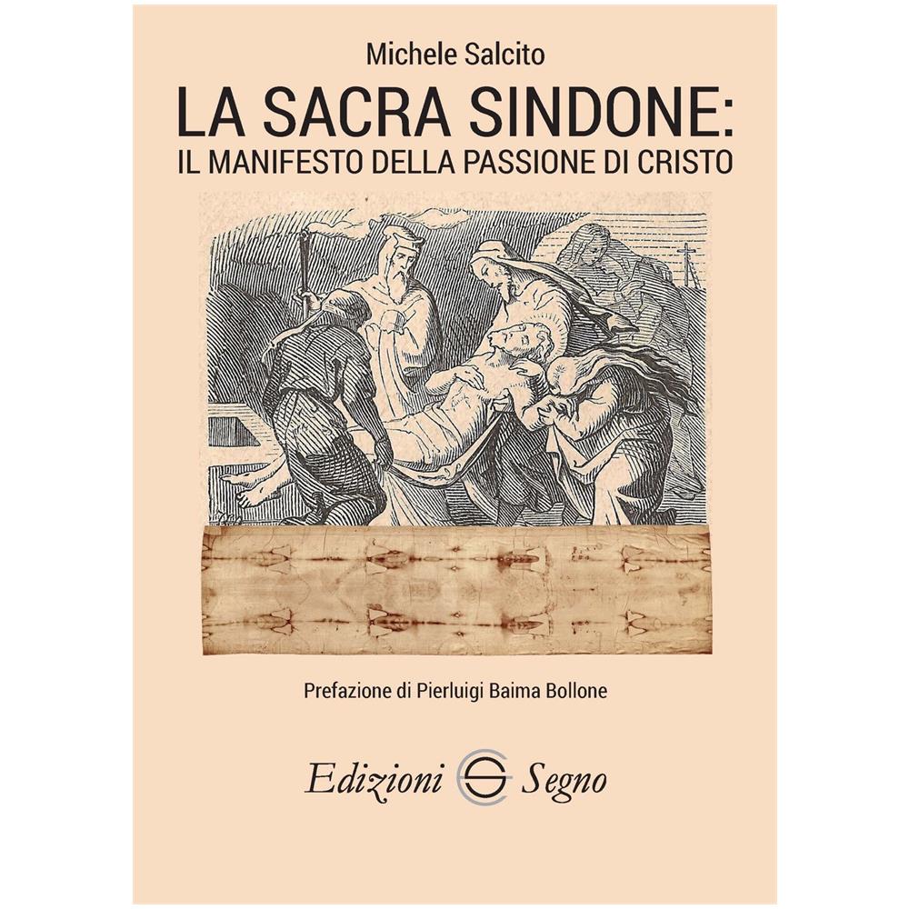 Michele Salcito - La sacra Sindone. Il manifesto della passione di Cristo - Foto 1