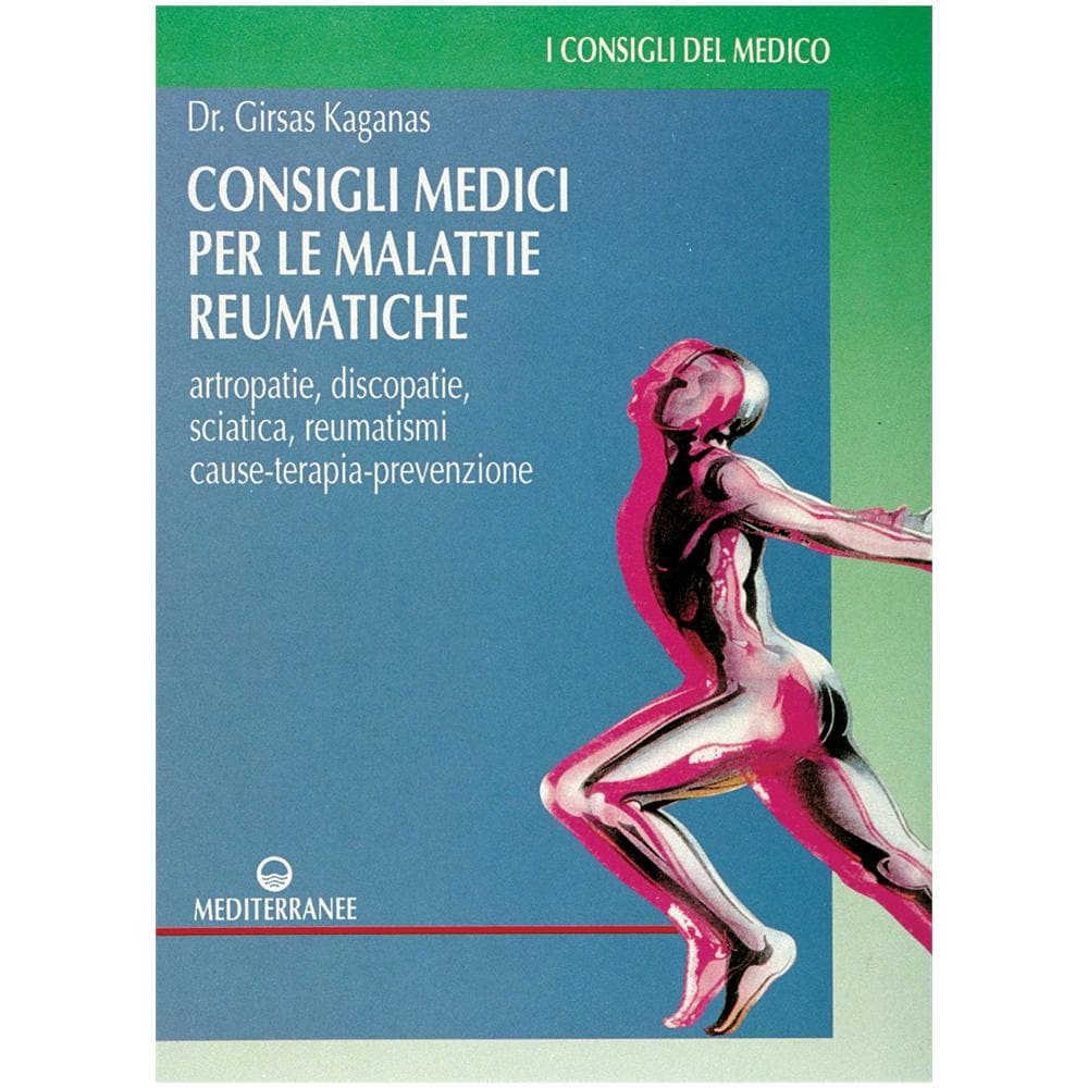 Girsas Kaganas - Consigli medici per le malattie reumatiche. Artropatie, discopatie, sciatica, reumatismi. Cause, terapia, prevenzione - Foto 1