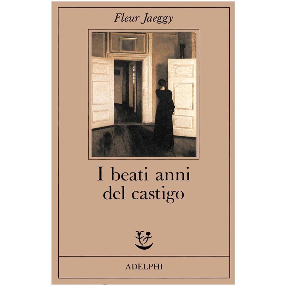 Fleur Jaeggy - I Beati Anni Del Castigo - Foto 1