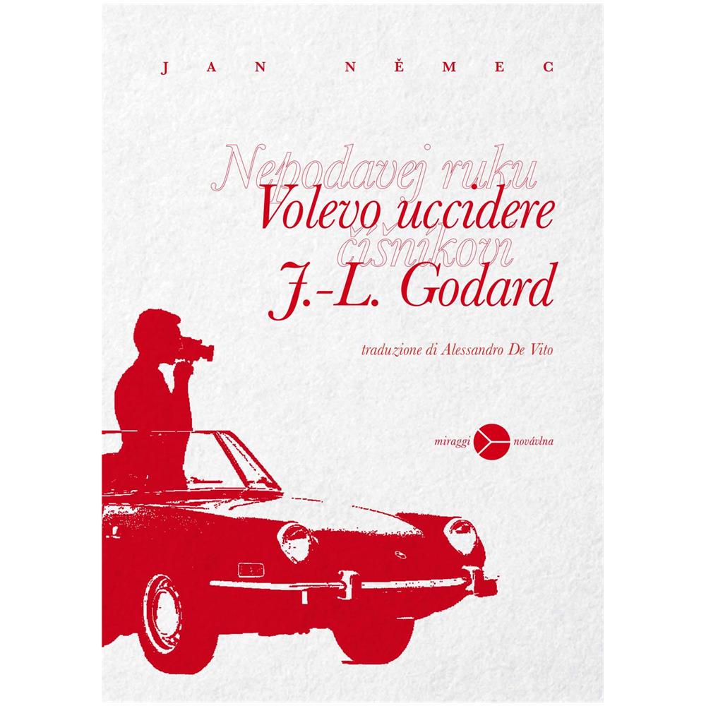 Jan Nemec - Volevo Uccidere J. -L. Godard  - Foto 1