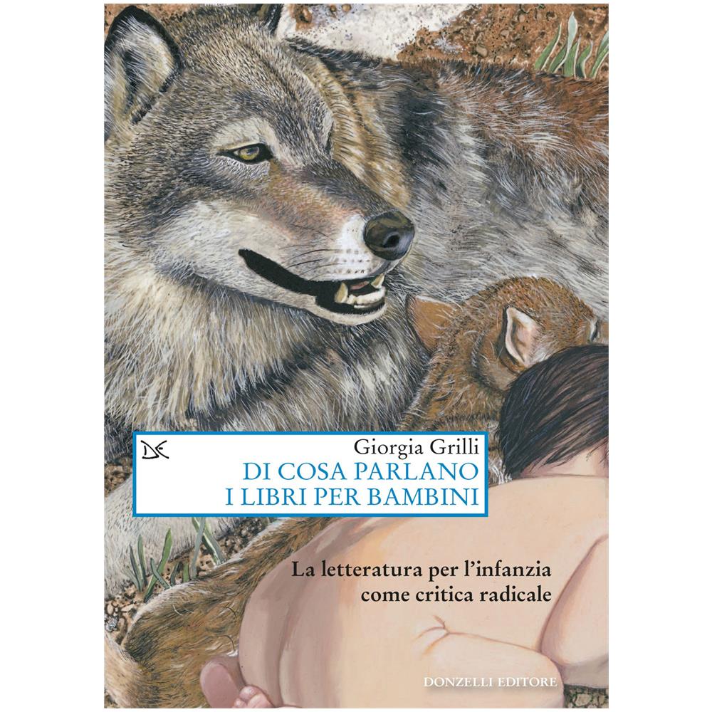 Giorgia Grilli - Di Cosa Parlano I Libri Per Bambini - Foto 1