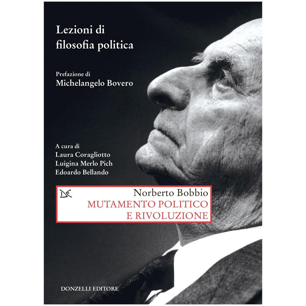 Norberto Bobbio - Mutamento Politico E Rivoluzione. Lezioni Di Filosofia - Foto 1