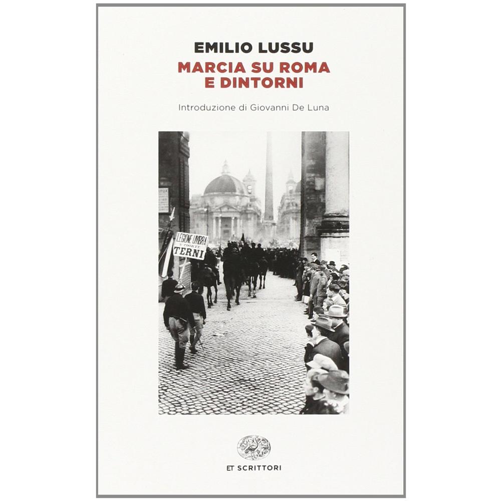 Emilio Lussu - Marcia su Roma e dintorni - Foto 2
