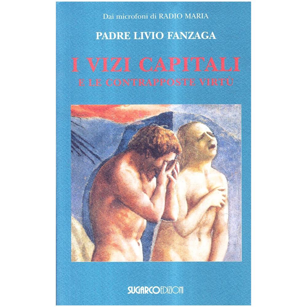 Livio Fanzaga - Vizi capitali e le contrapposte virtù - Foto 1