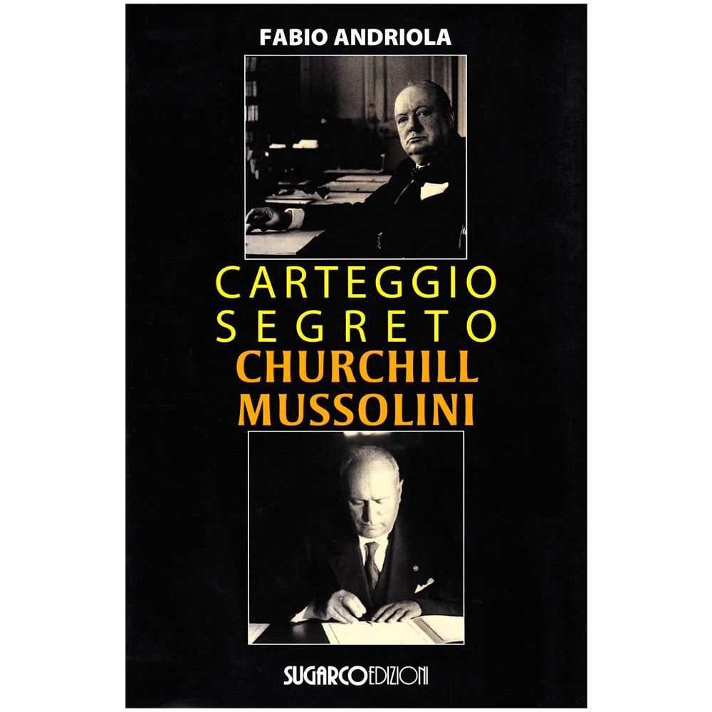 Fabio Andriola - Carteggio segreto Churchill Mussolini - Foto 1