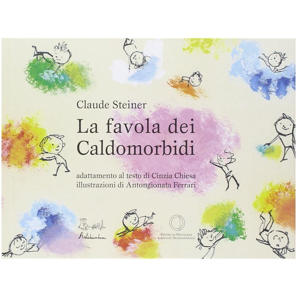 Claude Steiner - La favola dei caldomorbidi. Ediz. illustrata - Foto 3