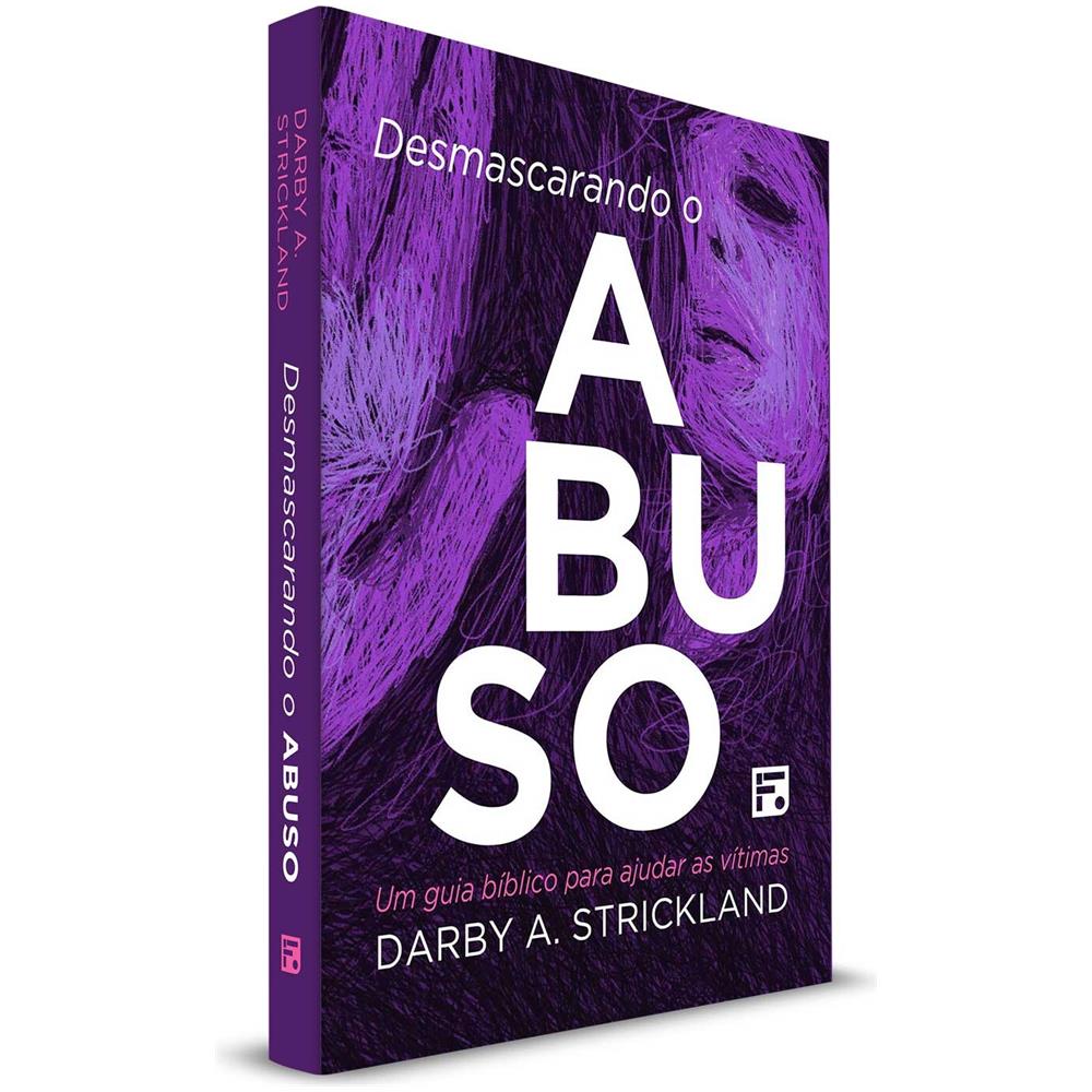 Desmascarando O Abuso - Darby A. Strickland - Foto 1