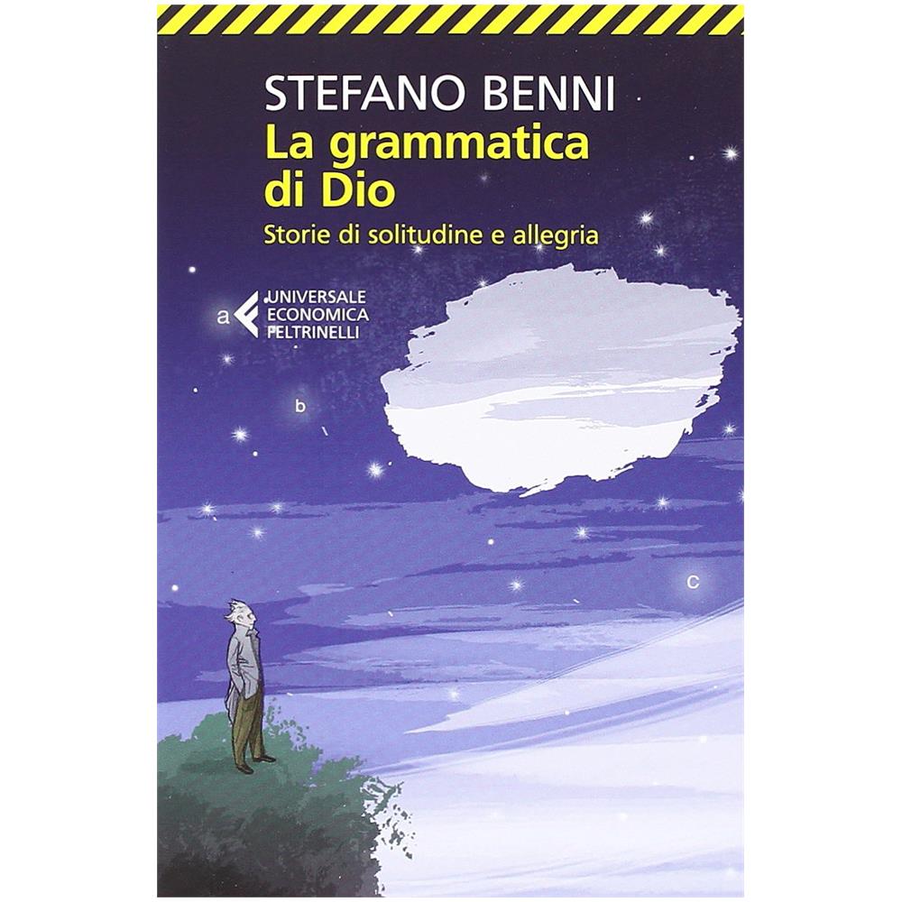 Stefano Benni - La grammatica di Dio. Storie di solitudine e allegria - Foto 2