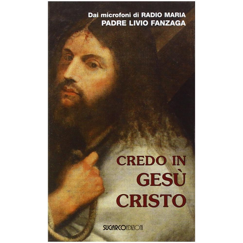 Livio Fanzaga - Credo in Gesù Cristo - Foto 2