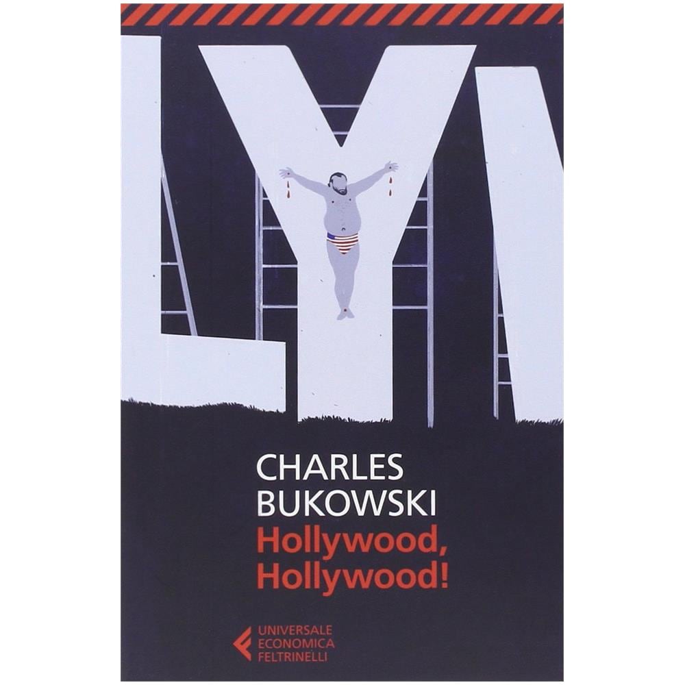 Charles Bukowski - Hollywood, Hollywood! - Foto 2