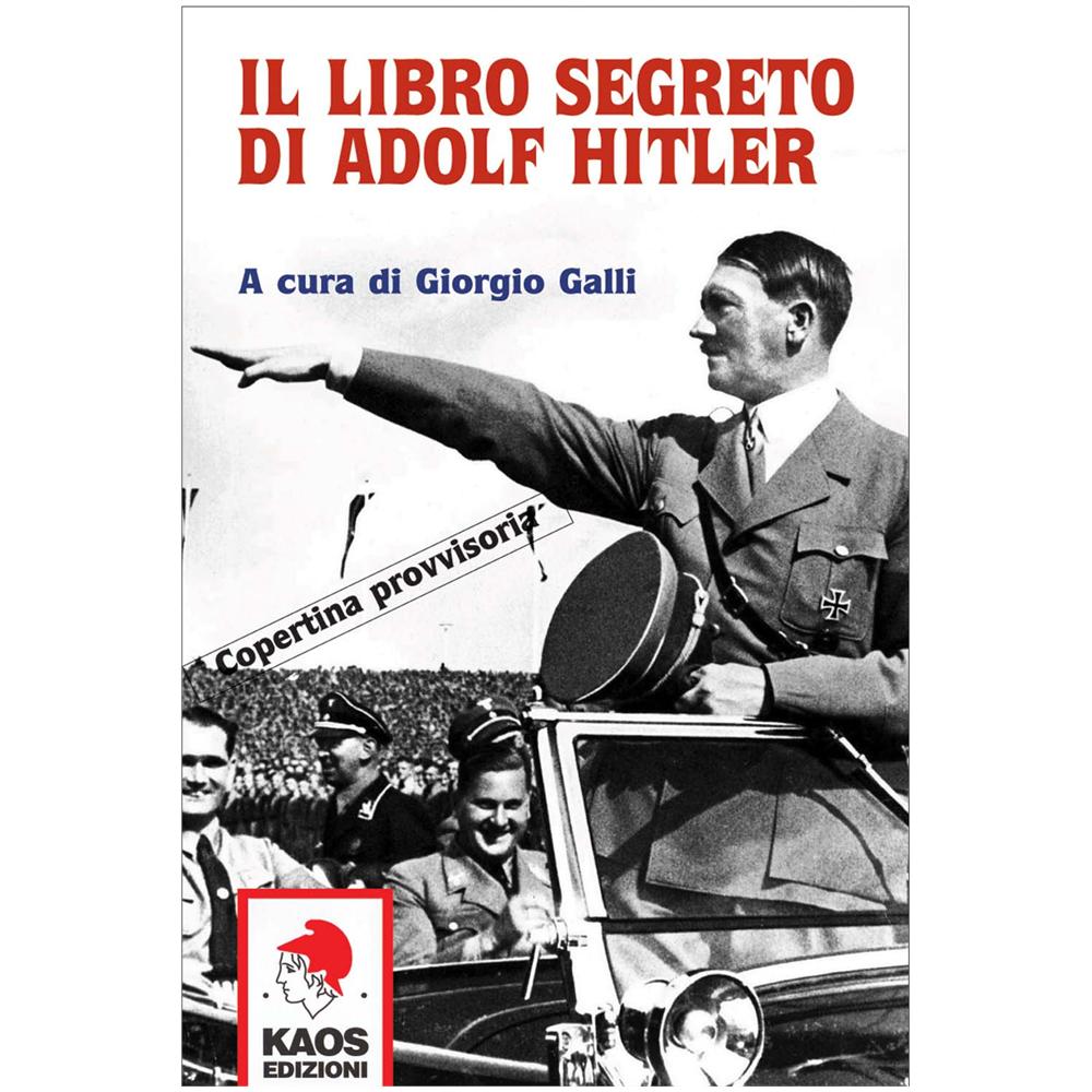 Giorgio Galli (A Cura Di) - Il Libro Segreto Di Adolf Hitler - Foto 1