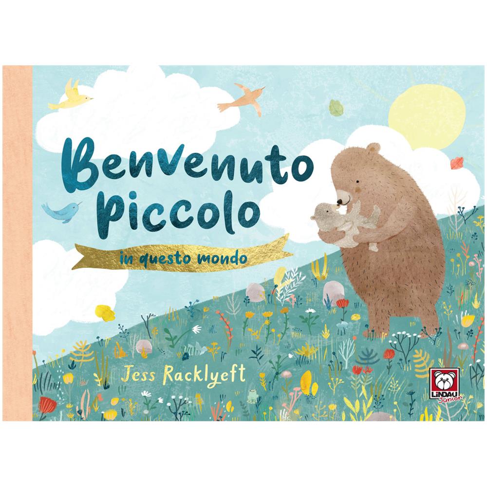 Jess Racklyeft - Benvenuto piccolo in questo mondo. Ediz. a colori - Foto 2