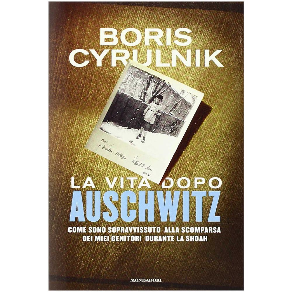 Boris Cyrulnik - La vita dopo Auschwitz. Come sono sopravvissuto alla scomparsa dei miei genitori dopo la Shoah - Foto 2