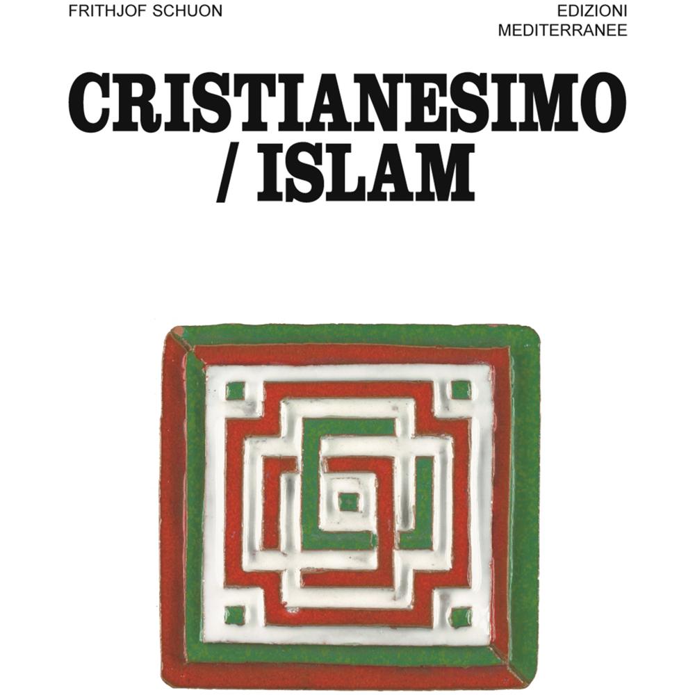 Frithjof Schuon - Cristianesimo /Islam - Foto 2