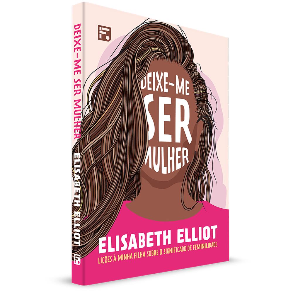 Deixe-me Ser Mulher - Elisabet Elliot - Foto 1