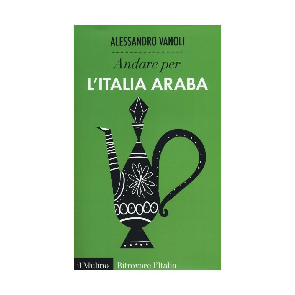 Alessandro Vanoli - Andare per l'Italia araba - Foto 2