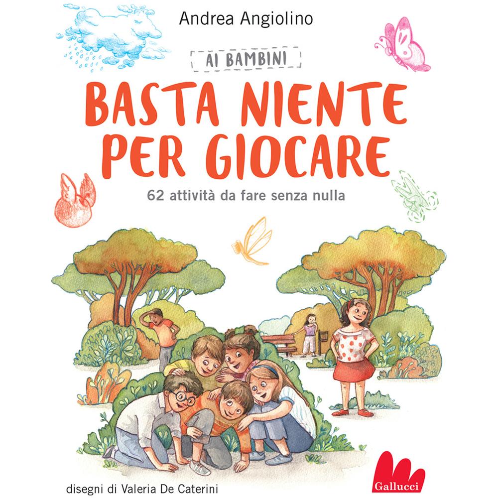 Andrea Angiolino - Ai Bambini Basta Niente Per Giocare. 62 Attivita Da Fare Senza Nulla. Nuova Ediz. - Foto 2