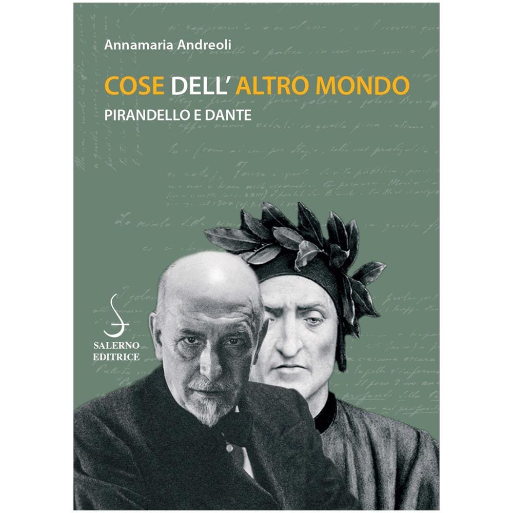 Annamaria Andreoli - Cose dell'altro mondo. Pirandello e Dante - Foto 1