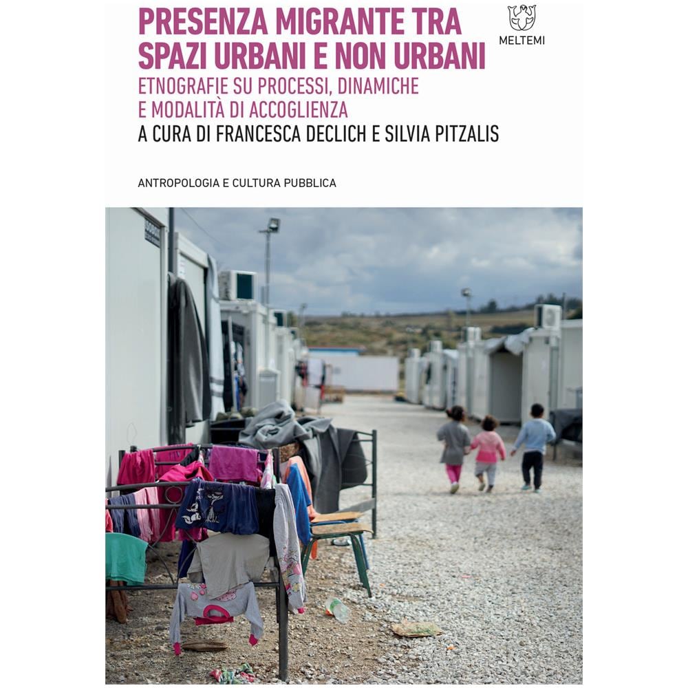 Francesca Declich / Silvia Pitzalis - Presenza Migrante Tra Spazi Urbani E Non Urbani - Foto 1