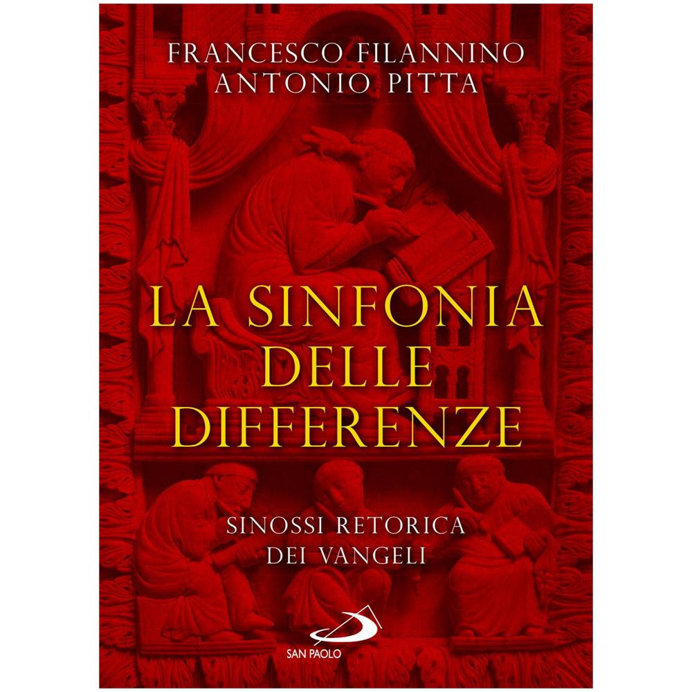 Francesco Filannino - La sinfonia delle differenze. Sinossi retorica dei Vangeli - Foto 1