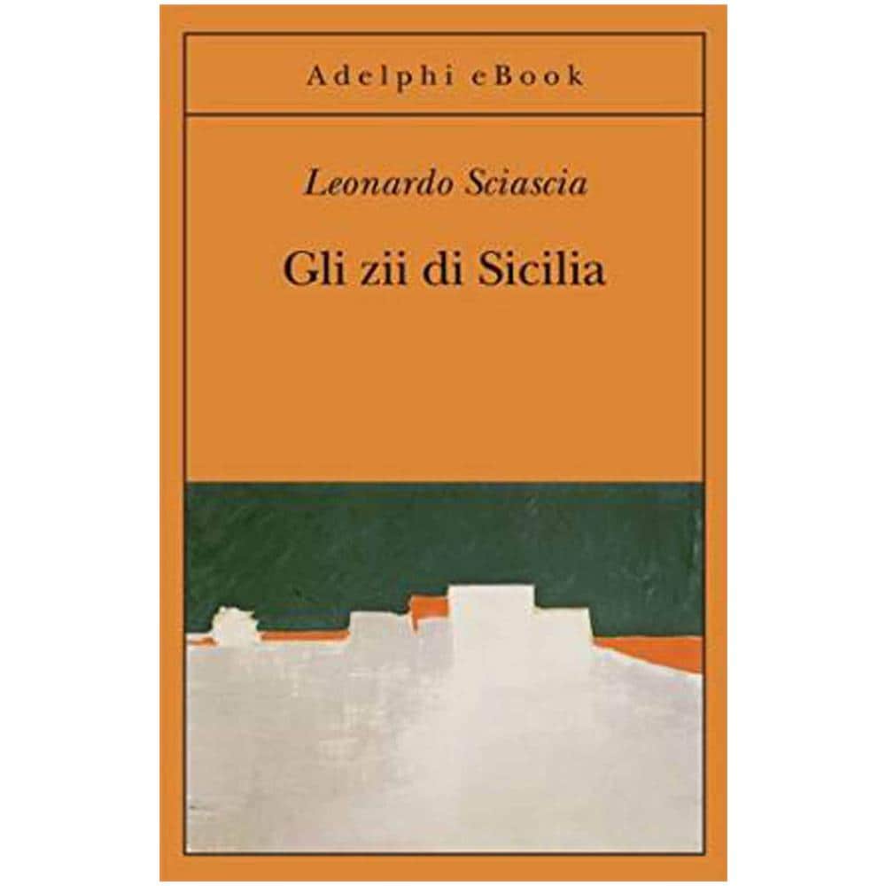 Leonardo Sciascia - Gli zii di Sicilia - Foto 2