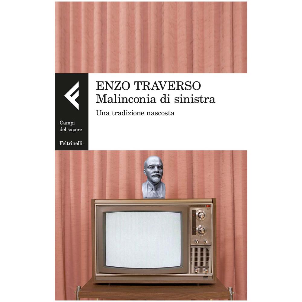 Enzo Traverso - Malinconia Di Sinistra - Foto 1