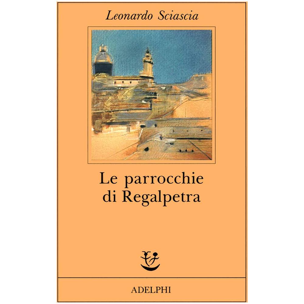 Leonardo Sciascia - Le parrocchie di Regalpetra - Foto 2