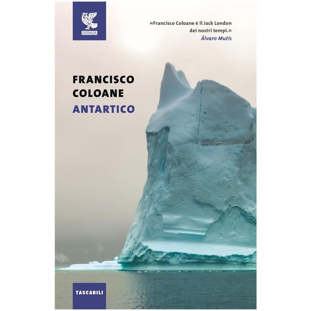 Francisco Coloane - Antartico - Foto 1