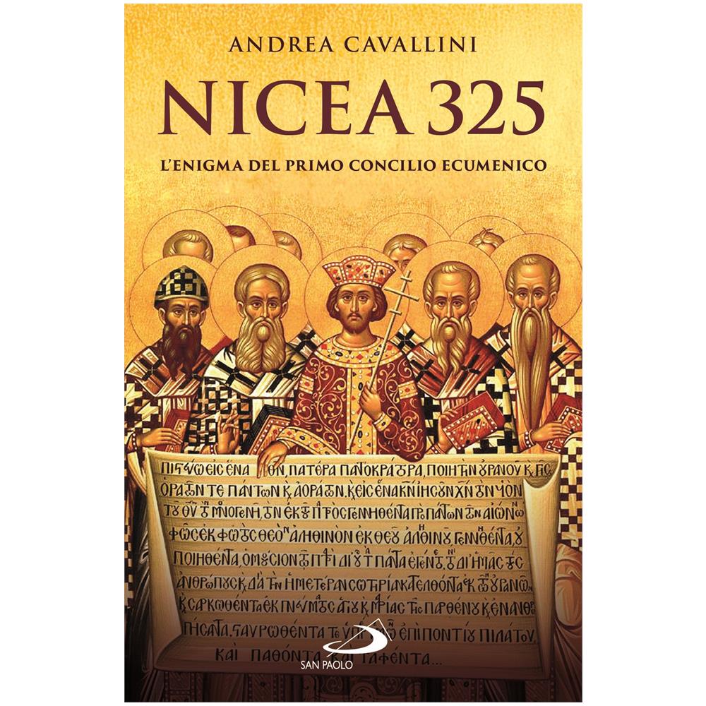 Andrea Cavallini - Nicea 325. L'enigma del primo concilio ecumenico - Foto 1