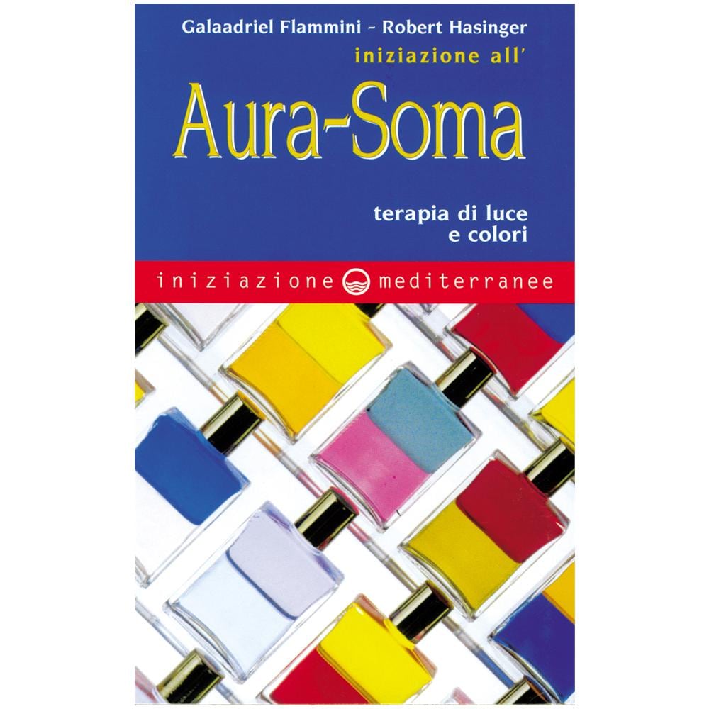 Galaadriel Flammini - Iniziazione all'aura soma. Terapia di luce e colori - Foto 1