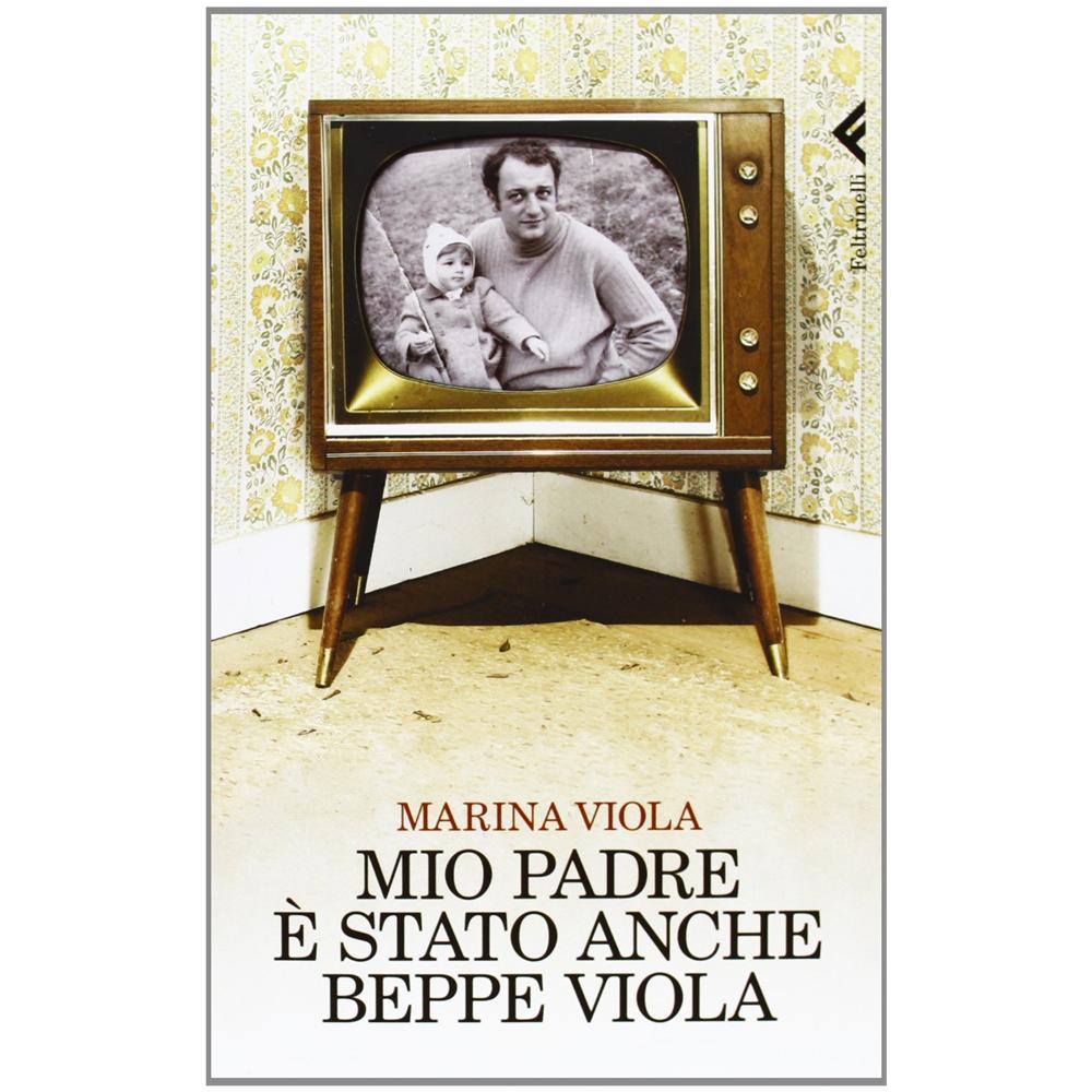 Marina Viola - Mio padre è stato anche Beppe Viola - Foto 3