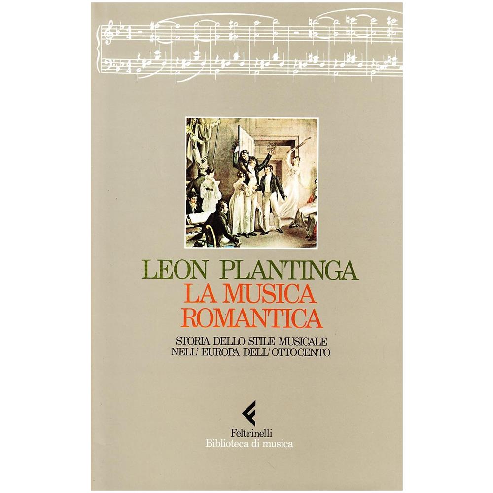 Leon Plantinga - La musica romantica. Storia dello stile musicale nell'Europa dell'Ottocento - Foto 1