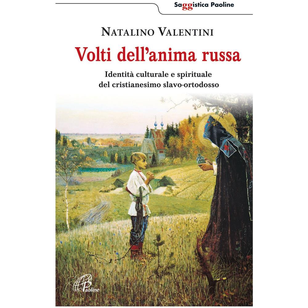 Natalino Valentini - Volti dell'anima russa. Identità culturale e spirituale del cristianesimo slavo-ortodosso - Foto 2