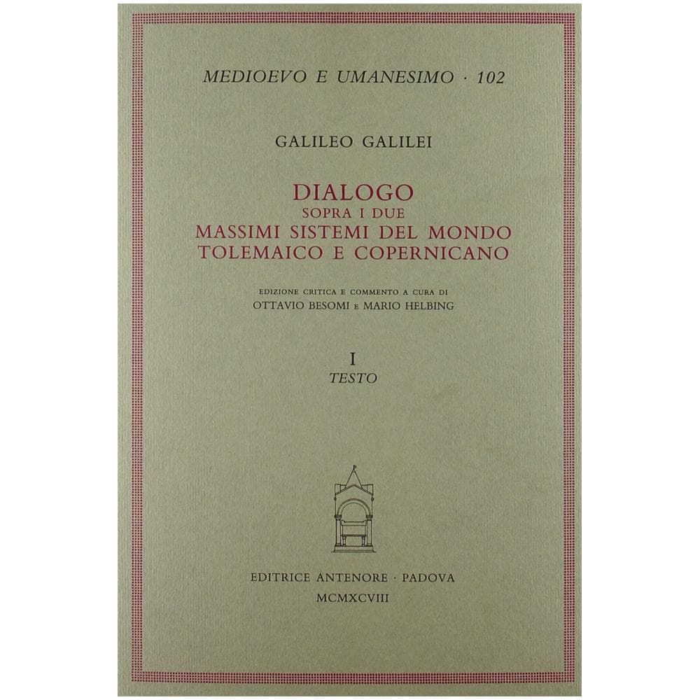 Galileo Galilei - Dialogo sopra i due massimi sistemi del mondo tolemaico e copernicano - Foto 1