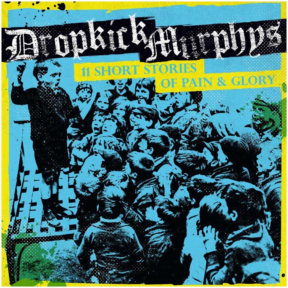 Dropkick Murphys - 11 Short Stories Of Pain And Glory - Foto 1
