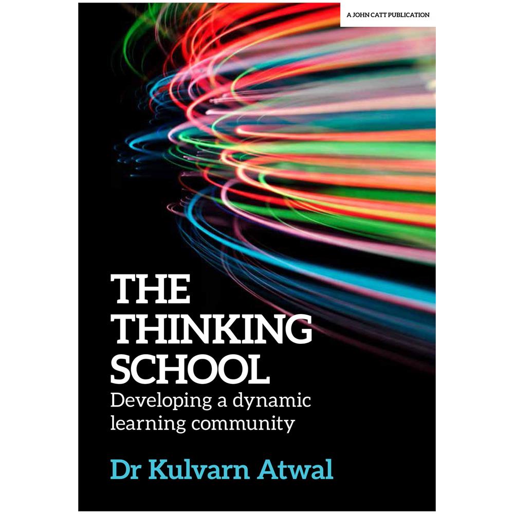 Atwal, Kulvarn - The Thinking School : Developing A Dynamic Learning Community [ Edizione: Regno Unito] - Foto 1