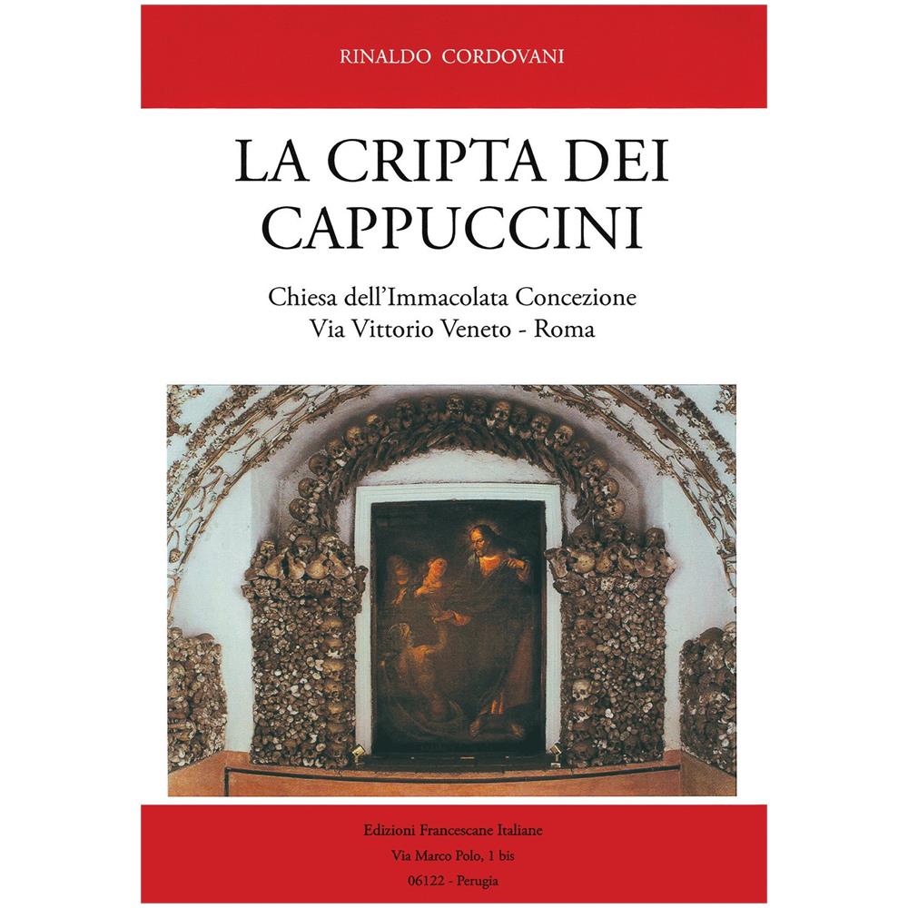Rinaldo Cordovani - La Cripta dei Cappuccini. Chiesa dell'Immacolata Concezione Via Vittorio Veneto, Roma - Foto 1