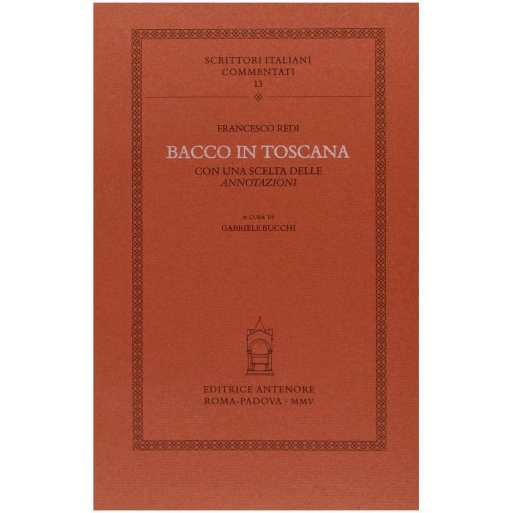 Francesco Redi - Bacco in Toscana. Con una scelta delle annotazioni - Foto 1