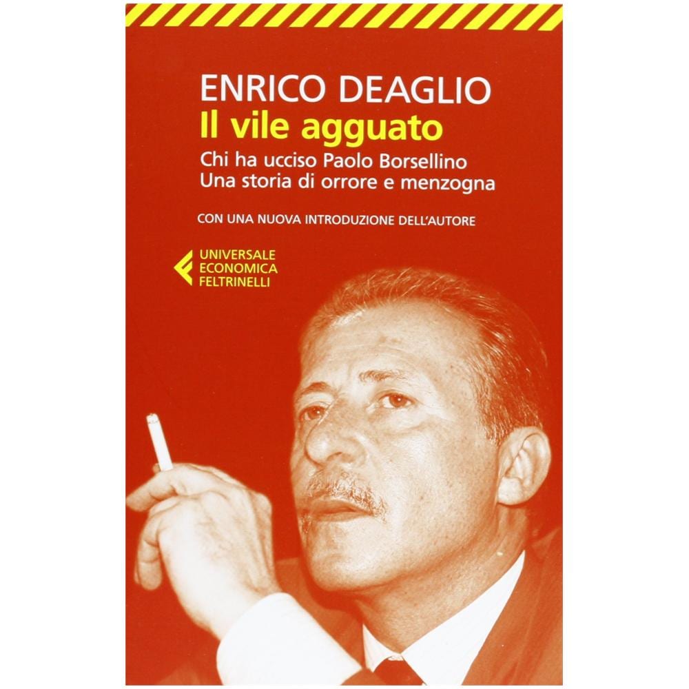 Enrico Deaglio - Il vile agguato. Chi ha ucciso Paolo Borsellino. Una storia di orrore e menzogna - Foto 3