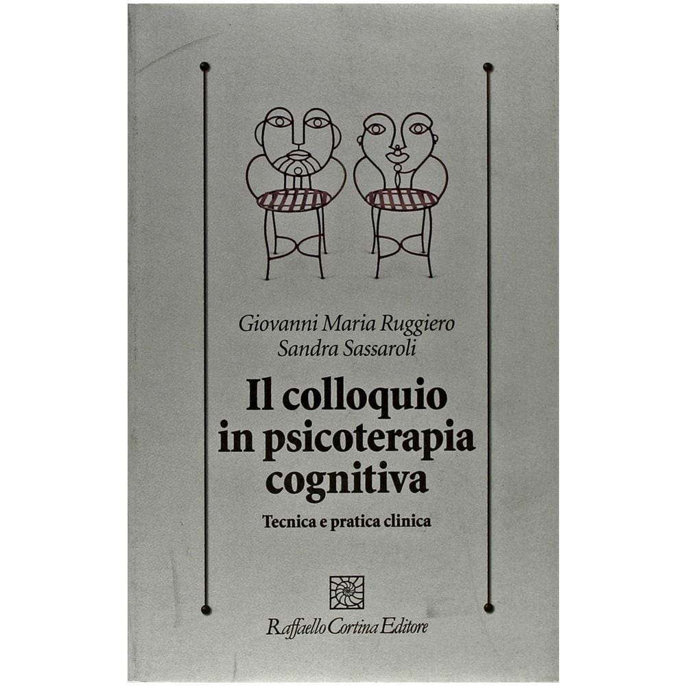 Giovanni M. Ruggiero - Il colloquio in psicoterapia cognitiva. Tecnica e pratica clinica - Foto 1
